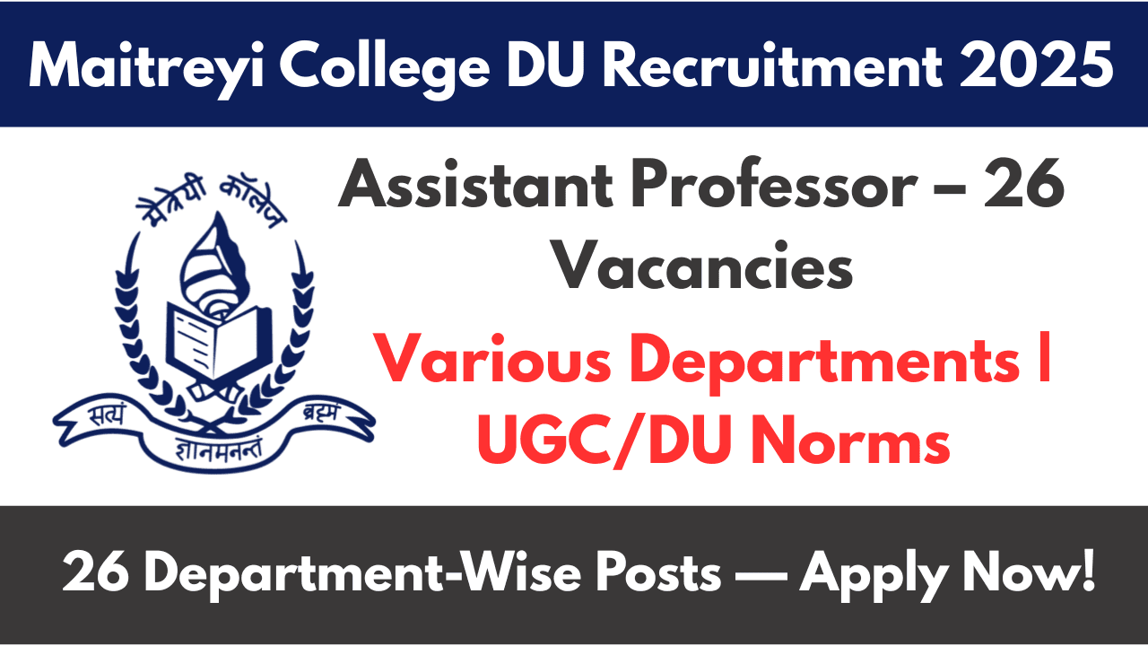 Maitreyi College DU Recruitment