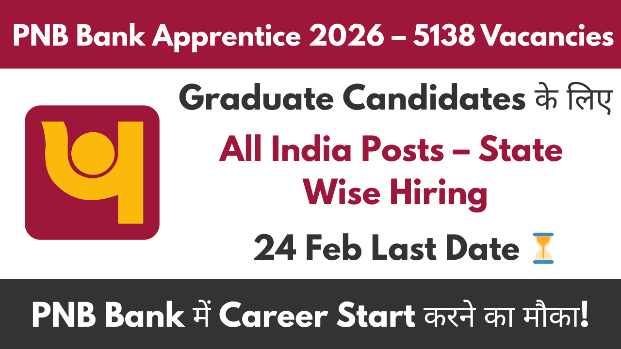 PNB Bank Recruitment 2026 – 5138 Apprentice Posts Bharti 🔥 New