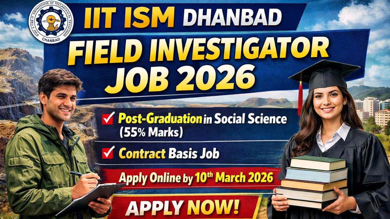 IIT ISM Dhanbad Field Investigator Job 2026
