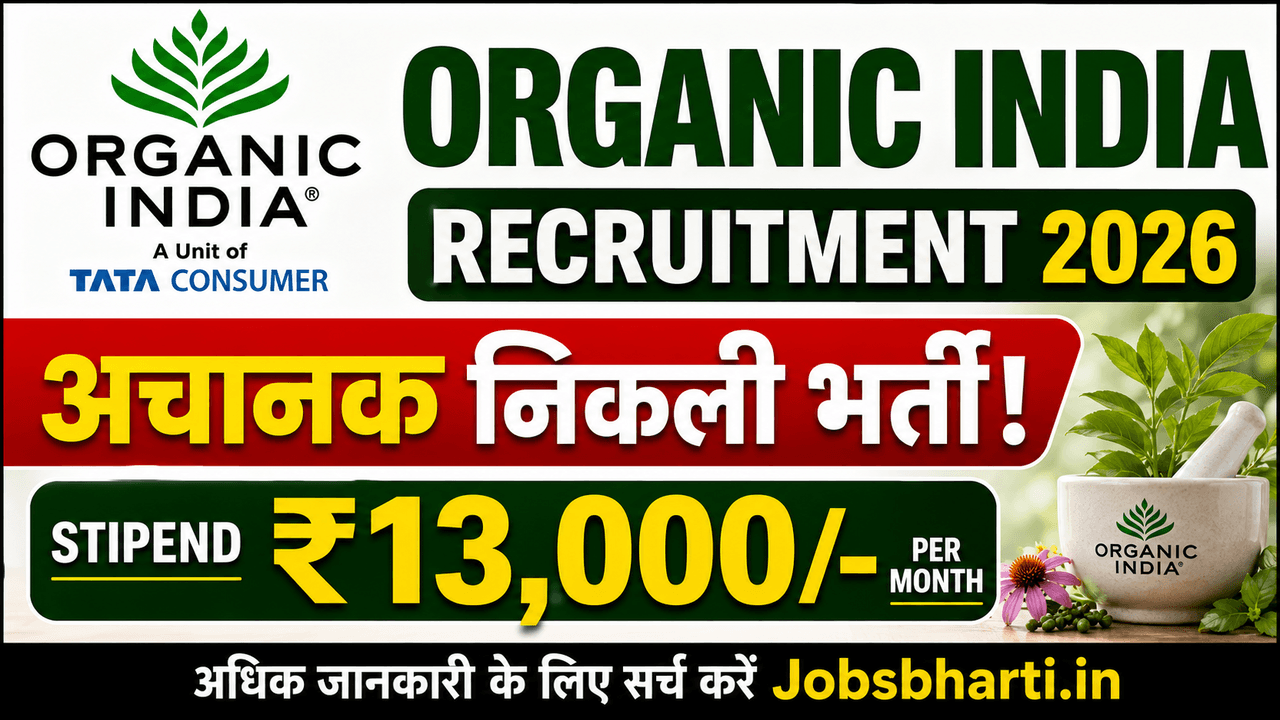 Organic India Recruitment 2026