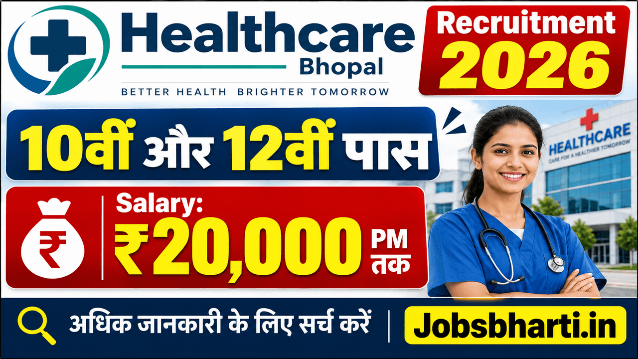Healthcare Bhopal Recruitment 2026