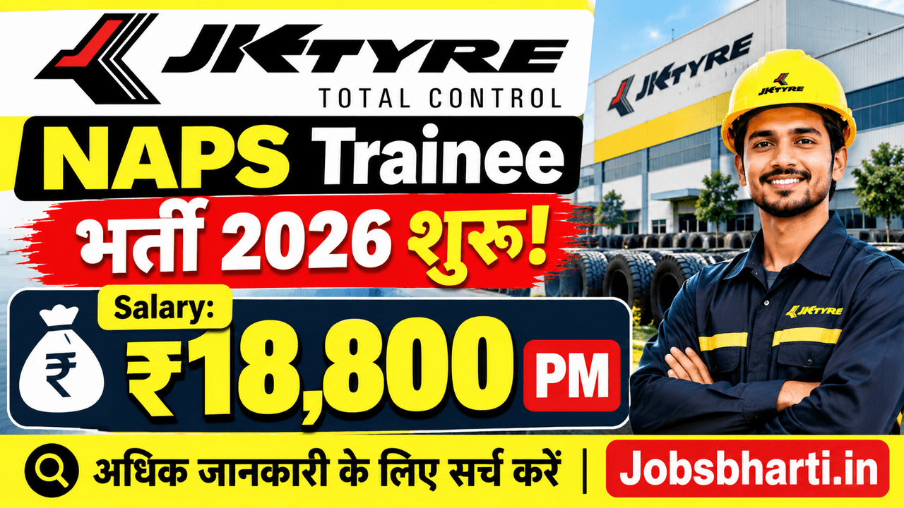 JK Tyre NAPS Trainee Vacancy 2026